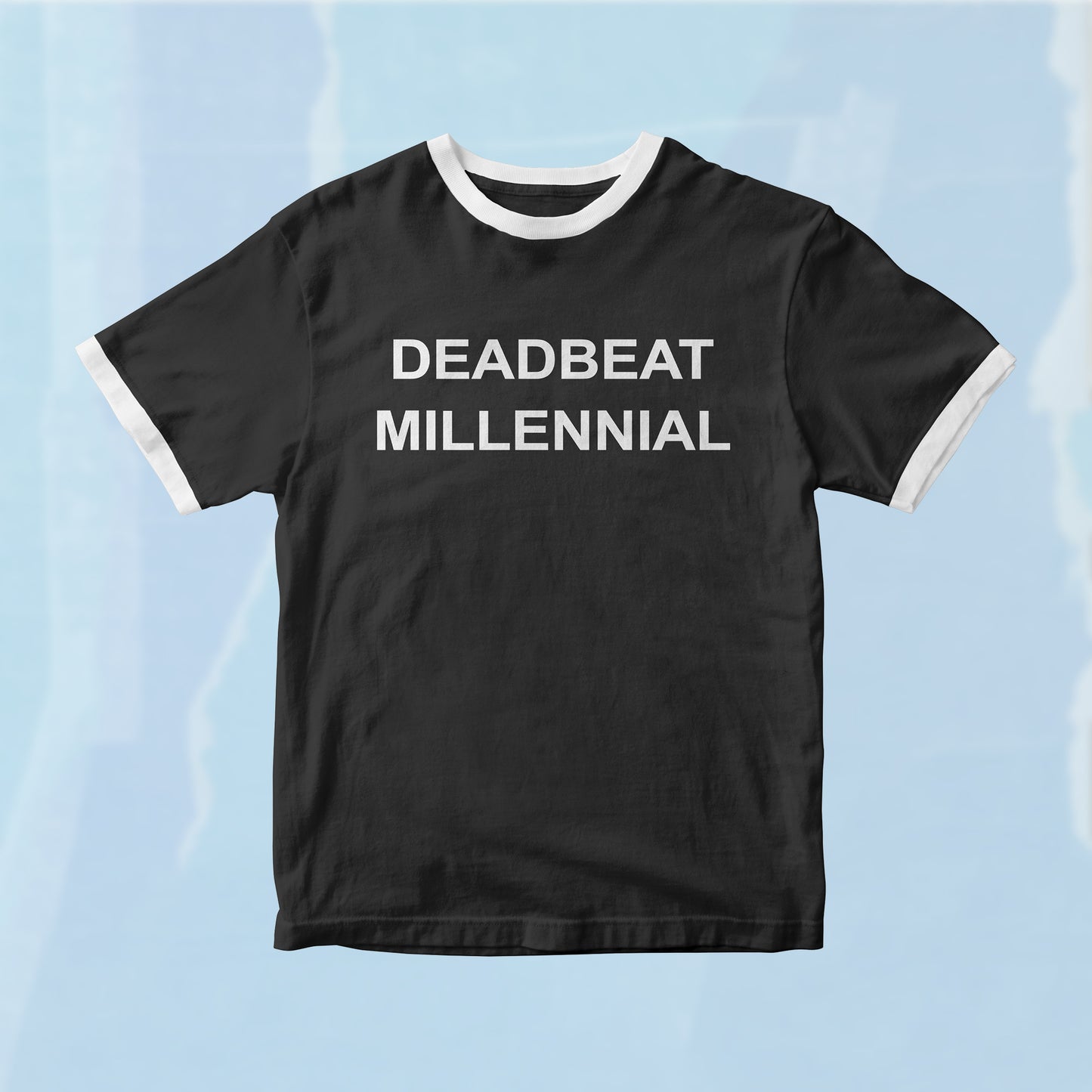 Deadbeat Millennial T